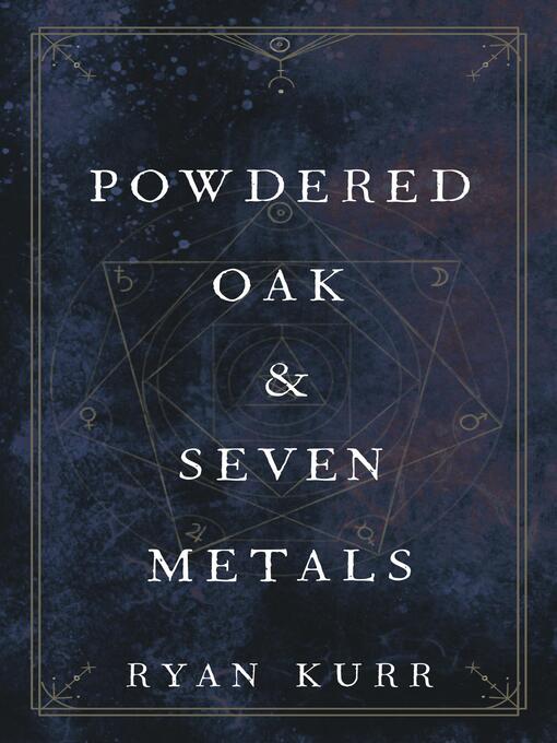 Cover image for Powdered Oak and Seven Metals